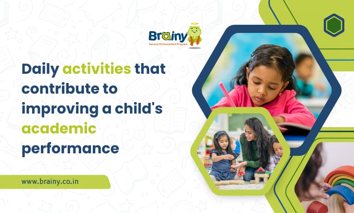 Daily activities that contribute to improving a child's academic performance